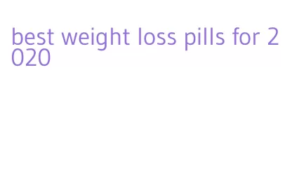 best weight loss pills for 2020