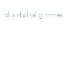 plus cbd oil gummies