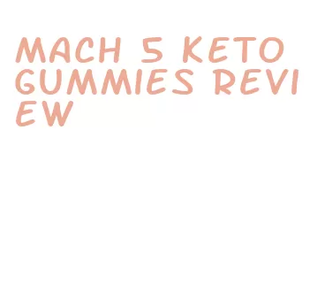 mach 5 keto gummies review