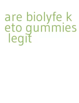 are biolyfe keto gummies legit