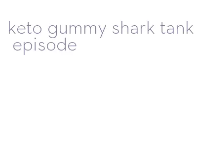 keto gummy shark tank episode