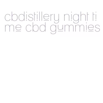 cbdistillery night time cbd gummies
