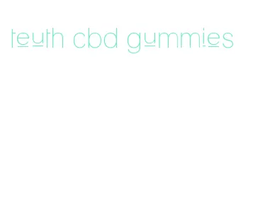 teuth cbd gummies