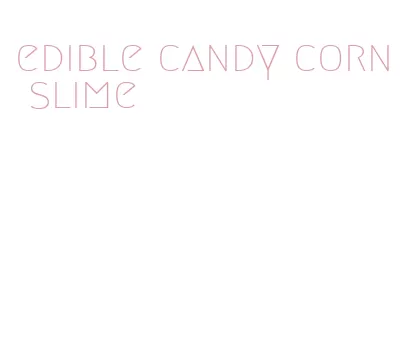 edible candy corn slime