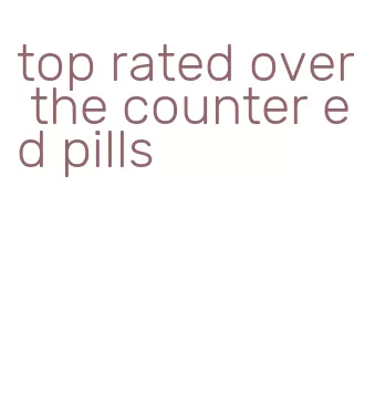 top rated over the counter ed pills