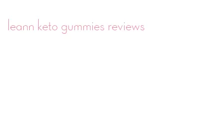 leann keto gummies reviews