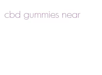 cbd gummies near