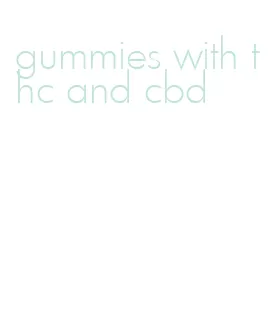 gummies with thc and cbd