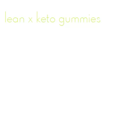 lean x keto gummies