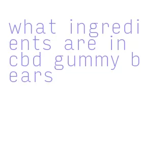 what ingredients are in cbd gummy bears