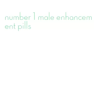 number 1 male enhancement pills