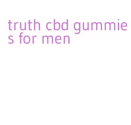 truth cbd gummies for men