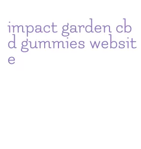 impact garden cbd gummies website