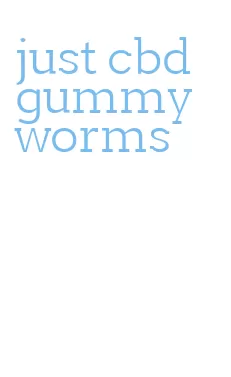 just cbd gummy worms