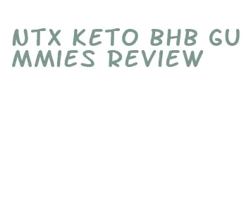 ntx keto bhb gummies review