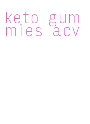 keto gummies acv
