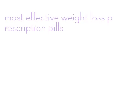 most effective weight loss prescription pills