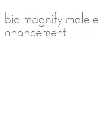 bio magnify male enhancement