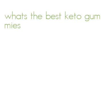 whats the best keto gummies