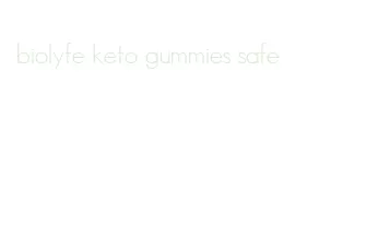 biolyfe keto gummies safe