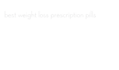 best weight loss prescription pills
