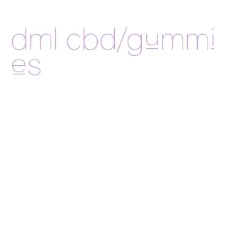 dml cbd/gummies