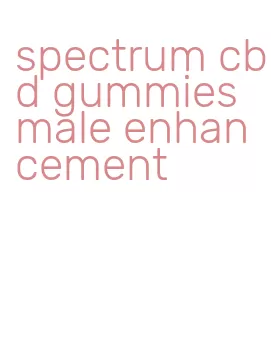 spectrum cbd gummies male enhancement