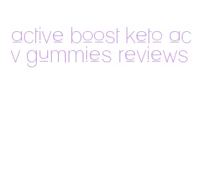 active boost keto acv gummies reviews