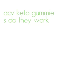 acv keto gummies do they work
