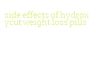 side effects of hydroxycut weight loss pills