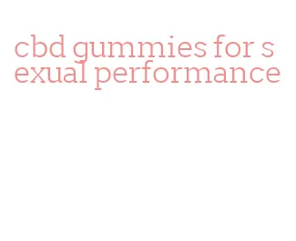 cbd gummies for sexual performance