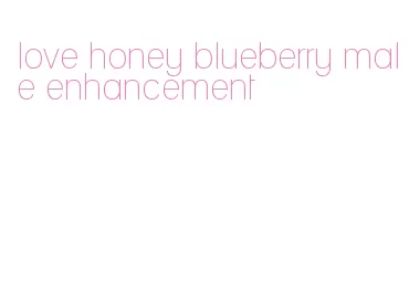 love honey blueberry male enhancement