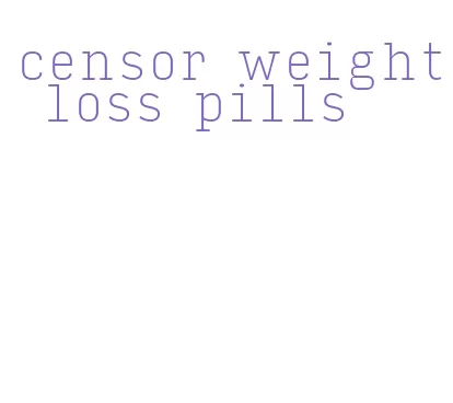 censor weight loss pills