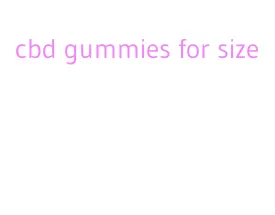 cbd gummies for size