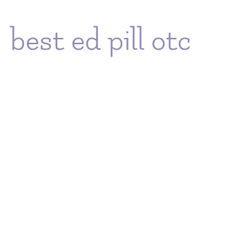 best ed pill otc