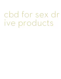 cbd for sex drive products