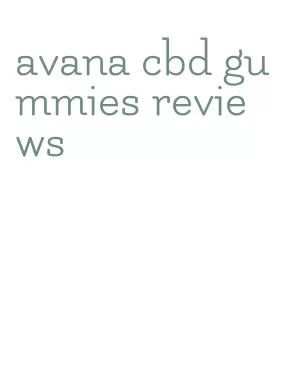 avana cbd gummies reviews