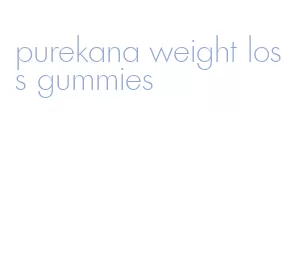 purekana weight loss gummies