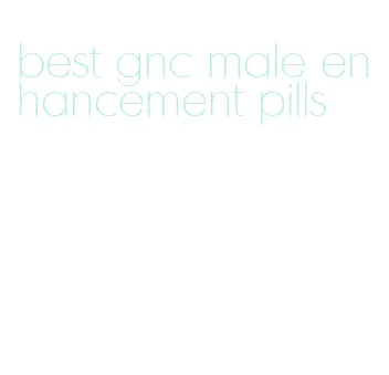 best gnc male enhancement pills