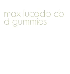 max lucado cbd gummies