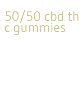 50/50 cbd thc gummies