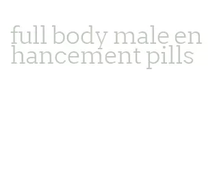 full body male enhancement pills