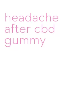 headache after cbd gummy