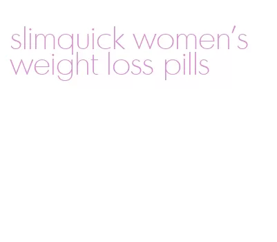 slimquick women's weight loss pills