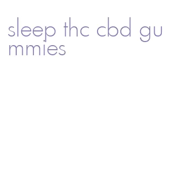sleep thc cbd gummies