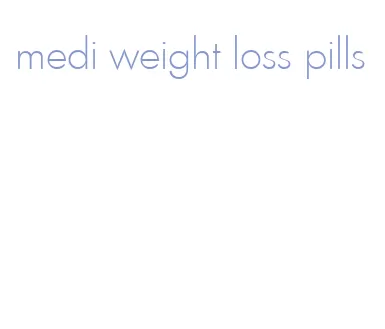 medi weight loss pills