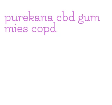 purekana cbd gummies copd