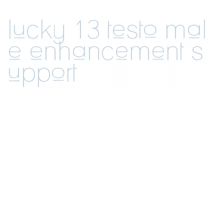 lucky 13 testo male enhancement support