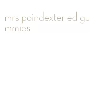 mrs poindexter ed gummies