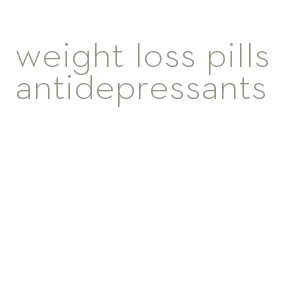 weight loss pills antidepressants